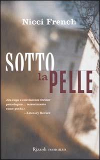 Sotto la pelle - Nicci French - Libro Rizzoli 2001, Scala stranieri | Libraccio.it