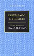 Arrembaggi e pensieri. Conversazione con Enzo Bettiza