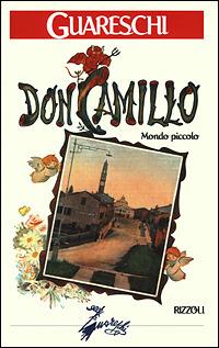 Don Camillo. Mondo piccolo - Giovannino Guareschi - Libro Rizzoli 2001, Scala italiani | Libraccio.it