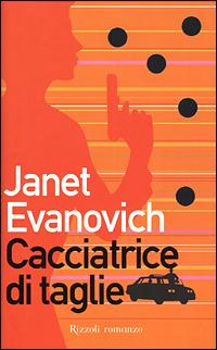 Cacciatrice di taglie - Janet Evanovich - Libro Rizzoli 2001, Scala stranieri | Libraccio.it