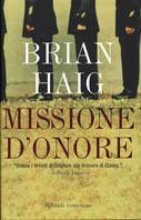 Missione d'onore - Brian Haig - Libro Rizzoli 2001, Scala stranieri | Libraccio.it