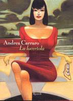 La lucertola - Andrea Carraro - Libro Rizzoli 2001, Scala. Sintonie | Libraccio.it