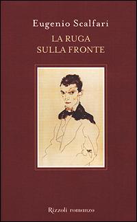 La ruga sulla fronte - Eugenio Scalfari - Libro Rizzoli 2001, Saggi italiani | Libraccio.it