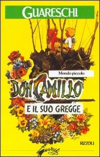Don Camillo e il suo gregge - Giovannino Guareschi - Libro Rizzoli 2001, Scala italiani | Libraccio.it