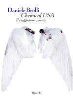 Chemical USA. Il viaggiatore assente - Daniele Brolli - Libro Rizzoli 2002, Scala. Sintonie | Libraccio.it