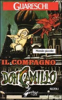 Il compagno don Camillo - Giovannino Guareschi - Libro Rizzoli 2002, Scala italiani | Libraccio.it