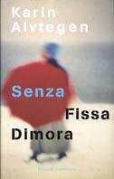 Senza fissa dimora - Karin Alvtegen - Libro Rizzoli 2002, Scala stranieri | Libraccio.it