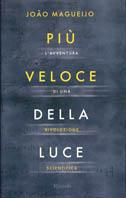 Più veloce della luce - João Magueijo - Libro Rizzoli 2003, Saggi stranieri | Libraccio.it