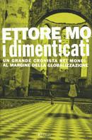 I dimenticati - Ettore Mo - Libro Rizzoli 2003 | Libraccio.it