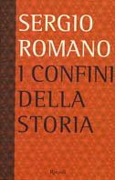 I confini della storia - Sergio Romano - Libro Rizzoli 2003 | Libraccio.it