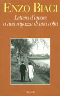 Lettera d'amore a una ragazza di una volta - Enzo Biagi - Libro Rizzoli 2003 | Libraccio.it