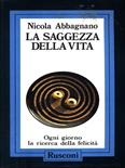 La saggezza della vita  - Libro Rusconi Libri 1985, Problemi Attuali | Libraccio.it