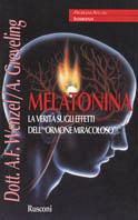 Melatonina. La verità sugli effetti dell'ormone miracoloso