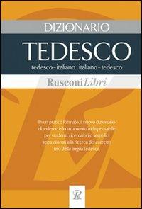 Dizionario tedesco. Tedesco-italiano, italiano-tedesco  - Libro Rusconi Libri 2004, Dizionari medi | Libraccio.it