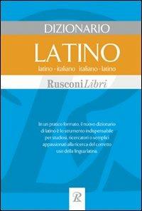 Dizionario latino. Latino-italiano, italiano-latino  - Libro Rusconi Libri 2006, Dizionari medi | Libraccio.it