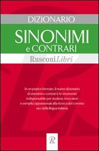 Dizionario sinonimi e contrari  - Libro Rusconi Libri 2005, Dizionari medi | Libraccio.it