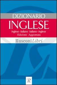 Dizionario inglese. Inglese-italiano, italiano-inglese  - Libro Rusconi Libri 2004, Dizionari grandi | Libraccio.it