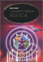 I segreti della magia - Alberto Fenoglio - Libro Rusconi Libri, Esoterica | Libraccio.it