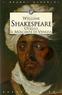 Otello-Il mercante di Venezia - William Shakespeare - Libro Rusconi Libri 2006, Classici della filosofia | Libraccio.it
