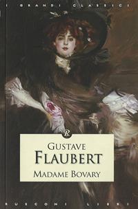 Madame Bovary - Gustave Flaubert - Libro Rusconi Libri 2004, I grandi classici | Libraccio.it