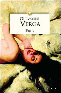 Eros - Giovanni Verga - Libro Rusconi Libri 2004, Classici della filosofia | Libraccio.it