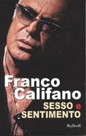 Sesso e sentimento - Franco Califano - Libro Rusconi Libri 2004 | Libraccio.it