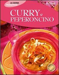 Curry e peperoncino  - Libro Keybook 2005, Cucina passo passo | Libraccio.it