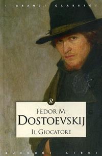Il giocatore - Fëdor Dostoevskij - Libro Rusconi Libri 2006, I grandi classici | Libraccio.it