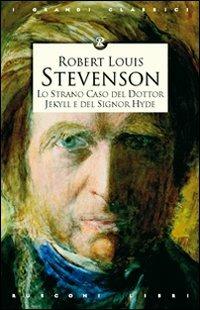 Lo strano caso del dottor Jekyll e del signor Hyde - Robert Louis Stevenson - Libro Rusconi Libri 2005, I grandi classici | Libraccio.it