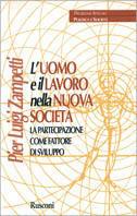 L' uomo e il lavoro nella nuova società. La partecipazione con fattore di sviluppo