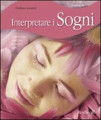 Interpretare i sogni - Giuliana Lomazzi - Libro Keybook 2006, Benessere | Libraccio.it