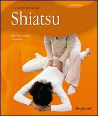 Shiatsu - Vanessa Bini - Libro Keybook 2006, Benessere | Libraccio.it