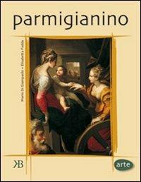 Parmigianino - Mario Di Giampaolo, Elisabetta Fadda - Libro Keybook 2006, Monografie d'arte | Libraccio.it