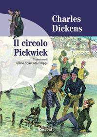 Il circolo Pickwick - Charles Dickens - Libro Rusconi Libri 2007, I classici | Libraccio.it