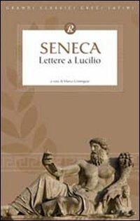 Lettere a Lucilio - Lucio Anneo Seneca - Libro Rusconi Libri 2008, Grandi classici greci e latini | Libraccio.it