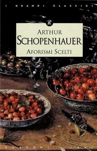 Aforismi scelti - Arthur Schopenhauer - Libro Rusconi Libri 2010, I grandi classici | Libraccio.it