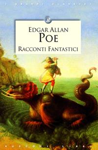 Racconti fantastici - Edgar Allan Poe - Libro Rusconi Libri 2010, I grandi classici | Libraccio.it