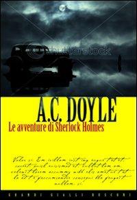 Le avventure di Sherlock Holmes - Arthur Conan Doyle - Libro Rusconi Libri 2010, Grandi Gialli | Libraccio.it