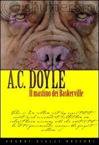 Il mastino dei Baskerville - Arthur Conan Doyle - Libro Rusconi Libri 2010, Grandi Gialli | Libraccio.it