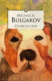 Cuore di cane - Michail Bulgakov - Libro Rusconi Libri 2010, I grandi classici | Libraccio.it
