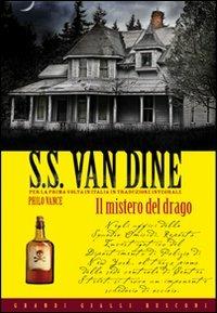 Il mistero del drago - S. S. Van Dine - Libro Rusconi Libri 2010, Grandi Gialli | Libraccio.it