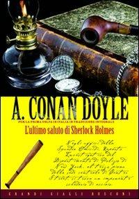 L'ultimo saluto di Sherlock Holmes - Arthur Conan Doyle - Libro Rusconi Libri 2010, Grandi Gialli | Libraccio.it
