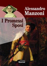 I promessi sposi - Alessandro Manzoni - Libro Rusconi Libri 2011, Classici rilegati | Libraccio.it