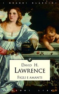 Figli e amanti - D. H. Lawrence - Libro Rusconi Libri 2011, I grandi classici | Libraccio.it