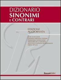 Dizionario sinonimi e contrari  - Libro Rusconi Libri 2011, Dizionari medi | Libraccio.it