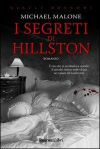 I segreti di Hillston - Michael Malone - Libro Rusconi Libri 2011, Gialli Rusconi | Libraccio.it