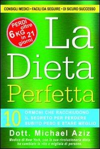 La dieta perfetta - Michael Aziz - Libro Rusconi Libri 2011, Varia | Libraccio.it