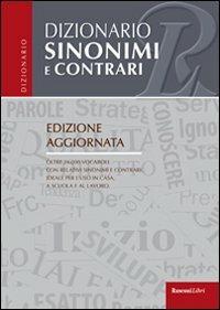 Dizionari sinonimi e contrari  - Libro Rusconi Libri 2012, Dizionari medi | Libraccio.it
