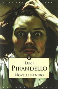 Novelle in nero - Luigi Pirandello - Libro Rusconi Libri 2011, I grandi classici | Libraccio.it