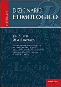 Dizionario etimologico  - Libro Rusconi Libri 2012, Dizionari medi | Libraccio.it